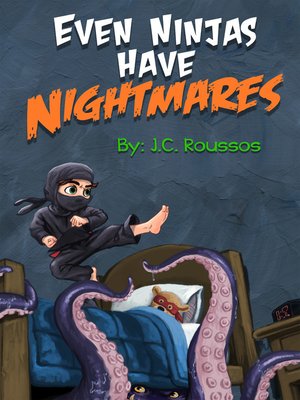 cover image of Even Ninjas Have Nightmares